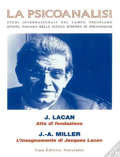 La psicoanalisi. vol. 30-31.Convegno Jacques Lacan (1901-2001) Nuovo Arrivo