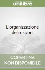 Vendita Finale L‘organizzazione dello sport