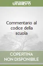 Commentario al codice della scuola Offerta Limitata