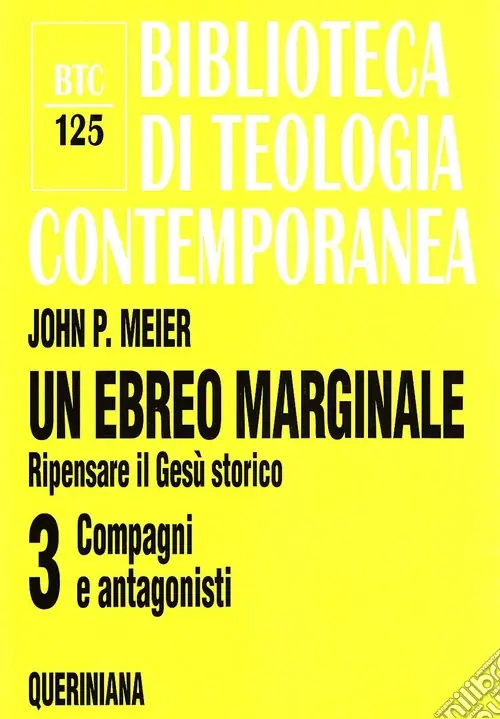 Promo Stagionale Un ebreo marginale. Ripensare il Gesù storico. Vol. 3 Compagni e antagonisti