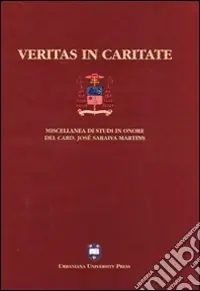 Offerta Speciale Veritas in caritate. Miscellanea di studi in onore del card. José Saraiva Martins