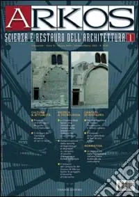 Scelto Dai Clienti Arkos. Scienza e restauro dell‘architettura. Vol. 1
