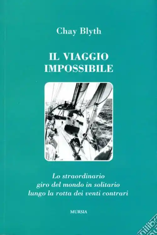 Il viaggio impossibile. Lo straordinario giro del mondo in solitario lungo la rotta dei venti contrari Offerta Lampo