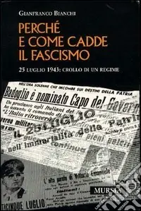 Prezzo Ridotto Come e perchè cadde il fascismo. 25 luglio 1943 crollo di un regime