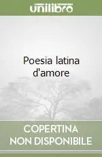 Solo Oggi Poesia latina d‘amore