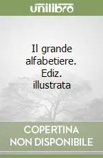 Il grande alfabetiere. Ediz. illustrata Super Prezzo