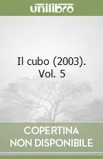 Il cubo (2003). Vol. 5 Offerta Limitata