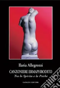 Soddisfatti O Rimborsati Canzoniere ermaphrodito. Tra lo spirito e la psiche
