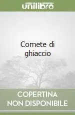 A Buon Prezzo Comete di ghiaccio