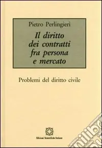 Offerta Del Giorno Il diritto dei contratti tra persona e mercato