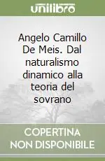 Nuova Collezione Angelo Camillo De Meis. Dal naturalismo dinamico alla teoria del sovrano
