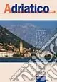 Adriatico. Rivista quadrimestrale di politiche, territori, culture. Vol. 3 Ultime Pezzi
