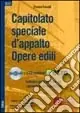 Consegna Rapida Capitolato speciale d‘appalto opere edili. Con CD-ROM