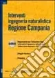 Prezzo Basso Interventi ingegneria naturalistica. Regione Campania. Con CD-ROM