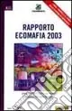 Rapporto ecomafia 2003. Con CD-ROM Occasione