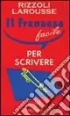 Il francese facile per scrivere Nuovo Arrivo