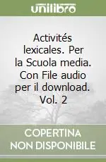 Professionale Activités lexicales. Per la Scuola media. Con File audio per il download. Vol. 2
