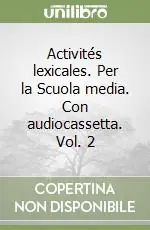 Activités lexicales. Per la Scuola media. Con audiocassetta. Vol. 2 Offerta Del Giorno