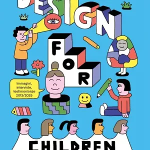 Saldi Design for Children. 10 anni di progetti con e per i bambini