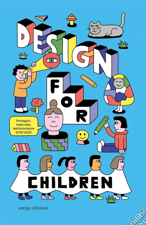 Saldi Design for Children. 10 anni di progetti con e per i bambini