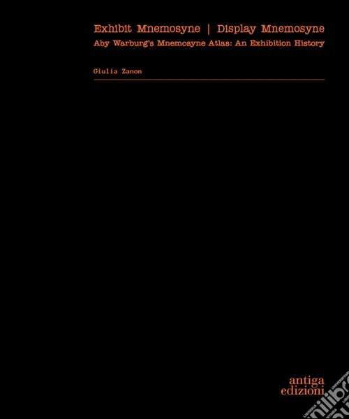 Exhibit Mnemosyne / Display Mnemosyne. Aby Warburg‘s Mnemosyne Atlas An Exhibition History Popolare