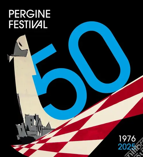 Pergine festival 50. 1976-2025 Occasione Imperdibile