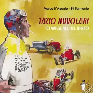 Tazio Nuvolari. Compagno del vento Acquista Ora