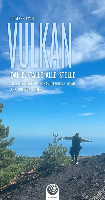 Vulkan. Dalle stelle alle stalle. Manuale pratico di manutenzione d‘uso per una vita felice Acquista Ora