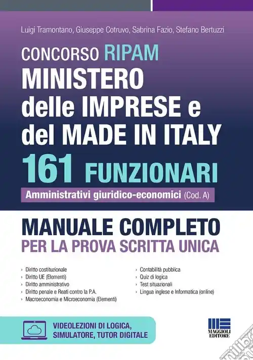 Concorso RIPAM Ministero delle Imprese e del Made in Italy. 161 funzionari amministrativi giuridico-economici. Manuale completo per la prova scritta unica. Con espansione online Vendita Finale