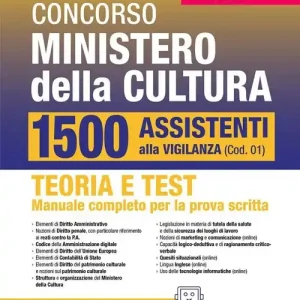 Professionale Concorso 1800 Ministero della cultura. 1500 assistenti alla vigilanza. Teoria e test. Manuale completo di tutte le materie per la prova scritta