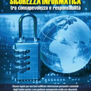 Prezzo Scontato Sicurezza informatica tra consapevolezza e responsabilità. Nuova ediz.