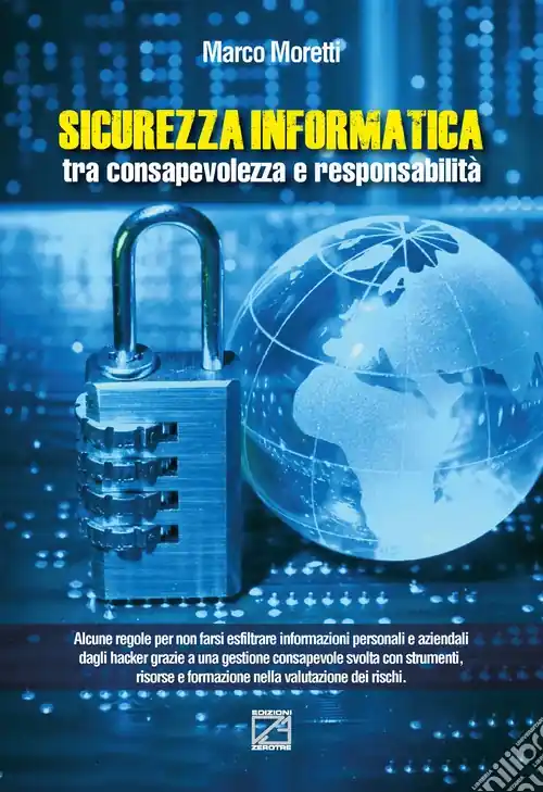 Prezzo Scontato Sicurezza informatica tra consapevolezza e responsabilità. Nuova ediz.