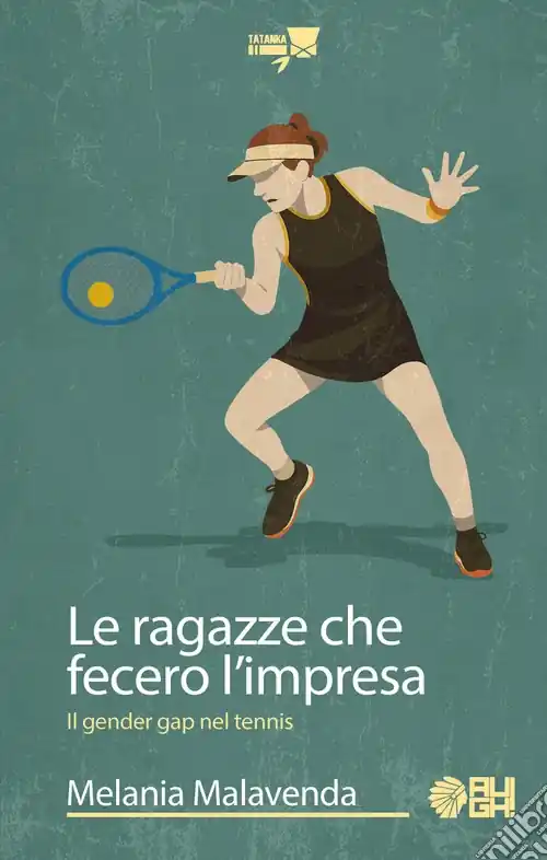 Soddisfatti O Rimborsati Le ragazze che fecero l‘impresa. Il gender gap nel tennis