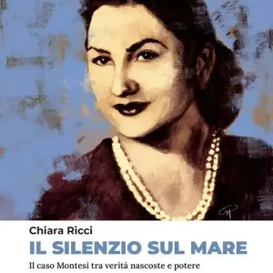Il silenzio sul mare. Il caso Montesi tra verità nascoste e potere Compra Adesso