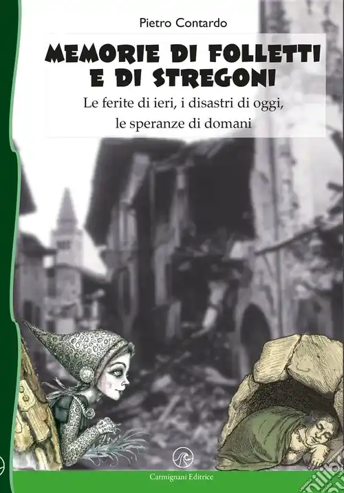 Memorie di folletti e di stregoni. Le ferite di ieri, i disastri di oggi, le speranze di domani. Ediz. integrale Offerta Speciale