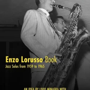 Pagamento Sicuro Enzo Lorusso book. Jazz solos from 1959 to 1965. Transcription in C, Bb and Eb. Ediz. italiana e inglese