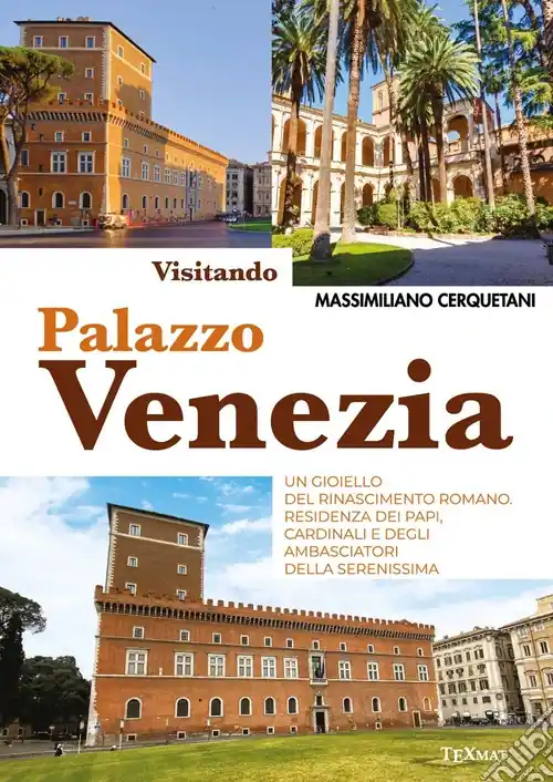 Ultimissimo Modello Visitando palazzo Venezia. Un gioiello del Rinascimento romano. Residenza dei papi, cardinali e degli ambasciatori della Serenissima