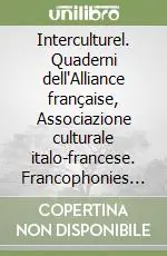 Promozione Interculturel. Quaderni dell‘Alliance française, Associazione culturale italo-francese. Francophonies (2025). Vol. 48 Abdelfattah Kilito et les littératures