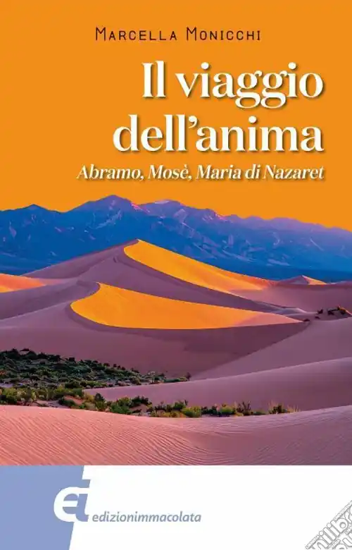Il viaggio dell‘anima. Abramo, Mosè, Maria di Nazareth Consegna Rapida