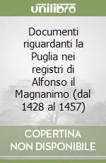 Documenti riguardanti la Puglia nei registri di Alfonso il Magnanimo (dal 1428 al 1457) Sconto