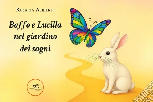 Super Prezzo Baffo e Lucilla nel giardino dei sogni