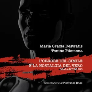 L‘orrore del simile e la nostalgia del vero. Sgalambro 100 Must-Have