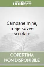 Campane mine, maje sòvve scurdate Promo Stagionale