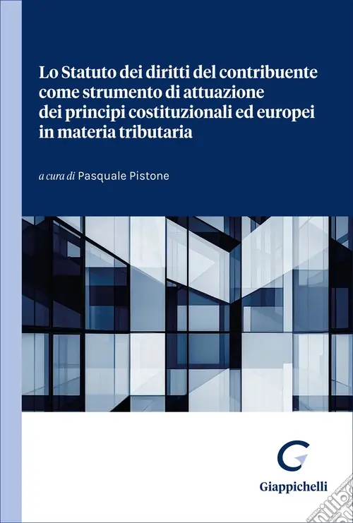 Compra Adesso Lo Statuto dei diritti del contribuente come strumento di attuazione dei principi costituzionali ed europei in materia tributaria