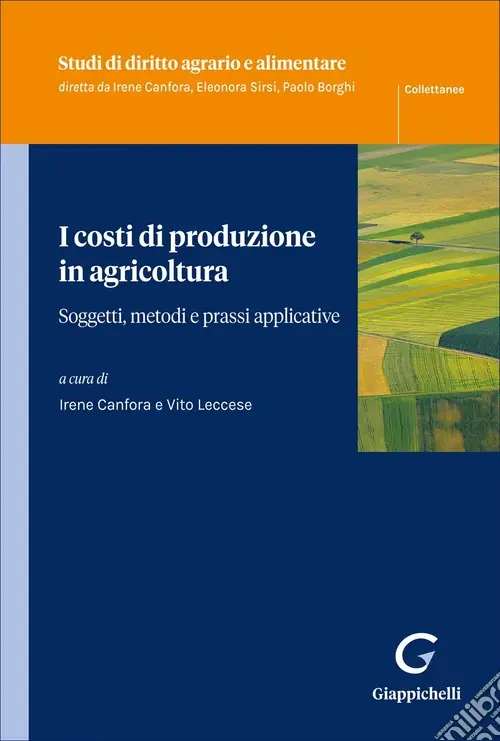 I costi di produzione in agricoltura. Soggetti, metodi e prassi applicative Occasione