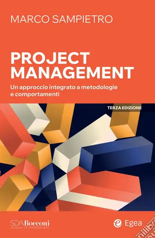 Project management. Un approccio integrato a metodologie e comportamenti Compra Online