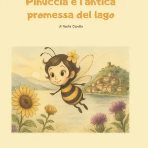 Pinuccia e l‘antica promessa del lago. Ediz. multilingue Prezzo Basso