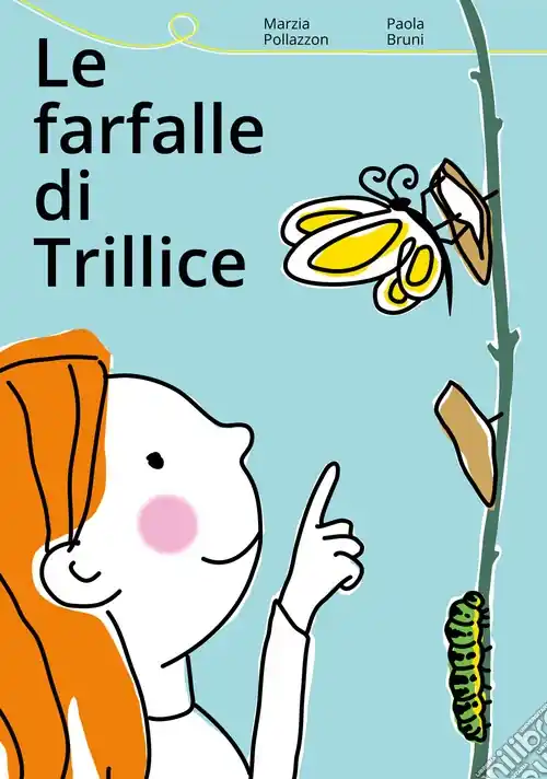 Must-Have Le farfalle di Trillice. Ediz. illustrata