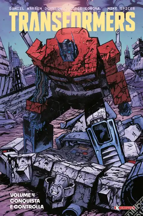 Soddisfatti O Rimborsati Transformers. Vol. 4 Conquista e controlla
