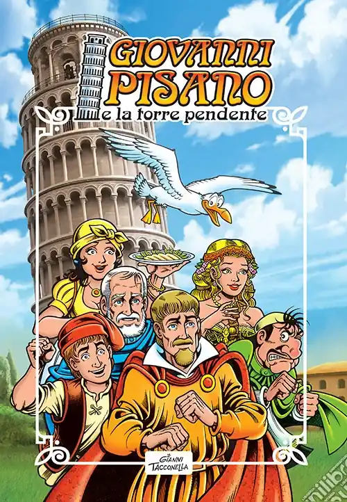 A Buon Prezzo Giovanni Pisano e la torre pendente. Ediz. illustrata